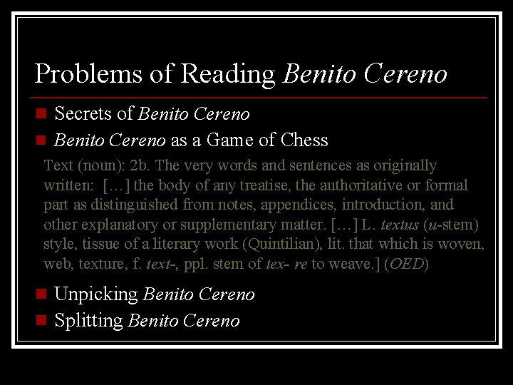 Problems of Reading Benito Cereno n Secrets of Benito Cereno n Benito Cereno as