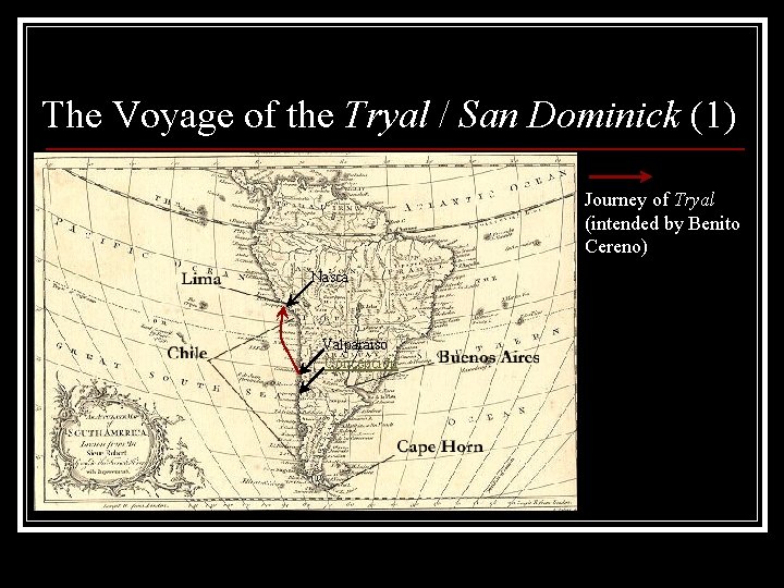 The Voyage of the Tryal / San Dominick (1) Journey of Tryal (intended by