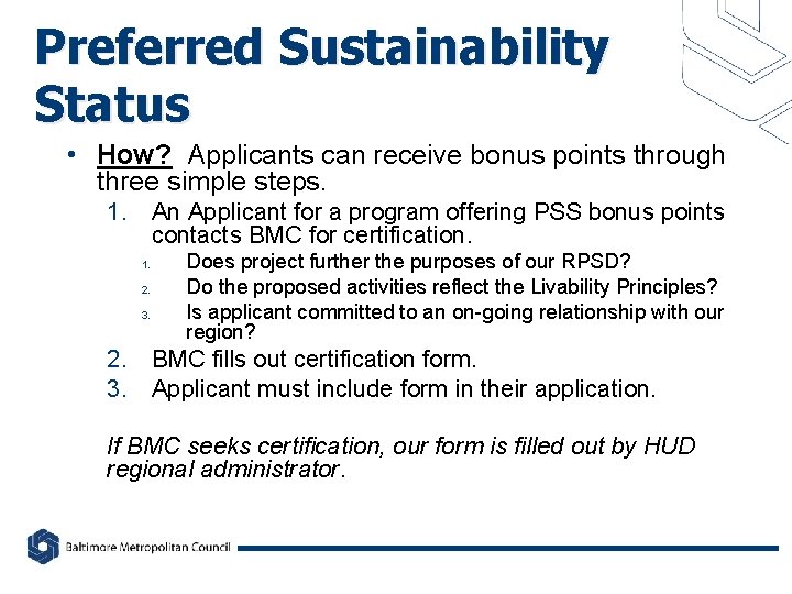 Preferred Sustainability Status • How? Applicants can receive bonus points through three simple steps.