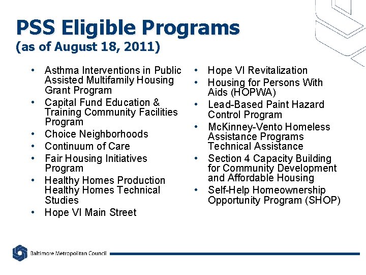 PSS Eligible Programs (as of August 18, 2011) • Asthma Interventions in Public Assisted
