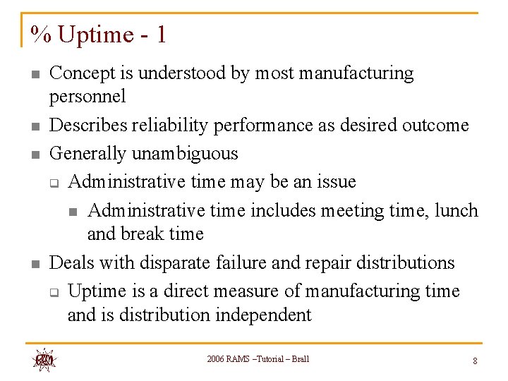 % Uptime - 1 n n Concept is understood by most manufacturing personnel Describes