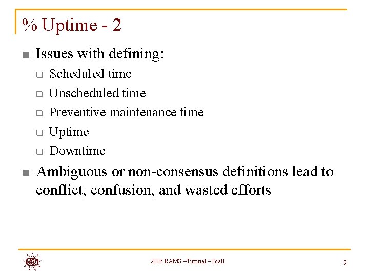 % Uptime - 2 n Issues with defining: q q q n Scheduled time