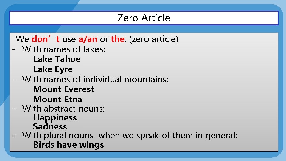 Zero Article We don’t use a/an or the: (zero article) - With names of