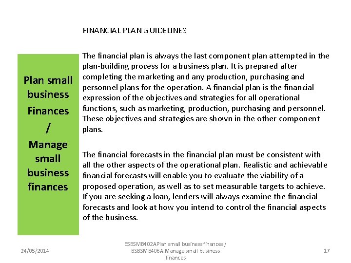 FINANCIAL PLAN GUIDELINES Plan small business Finances / Manage small business finances 24/05/2014 The