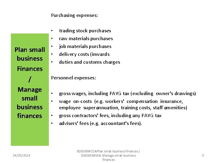 Purchasing expenses: Plan small business Finances / Manage small business finances 24/05/2014 • •