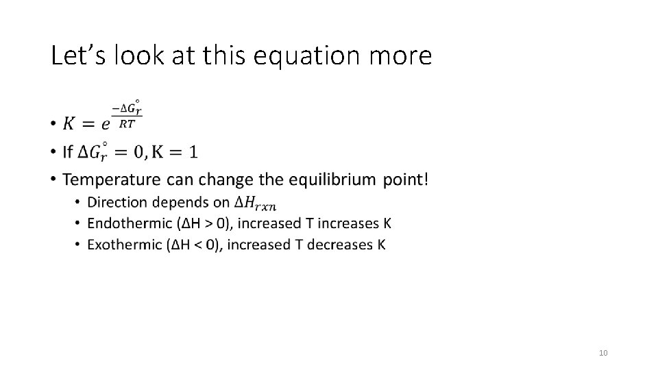 Let’s look at this equation more • 10 