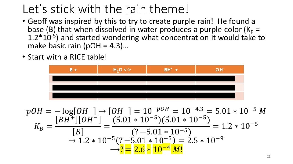 Let’s stick with the rain theme! • B+ H 2 O <-> BH+ +
