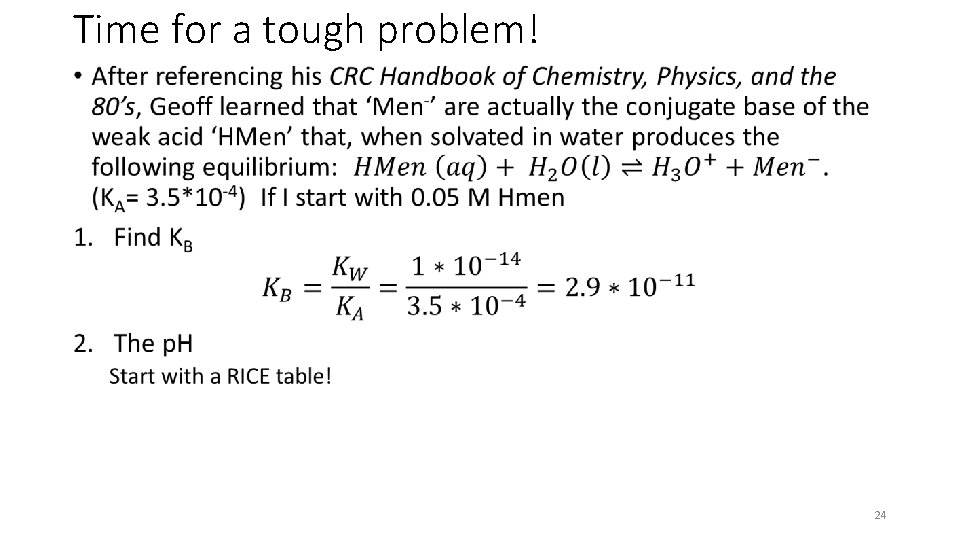 Time for a tough problem! • 24 