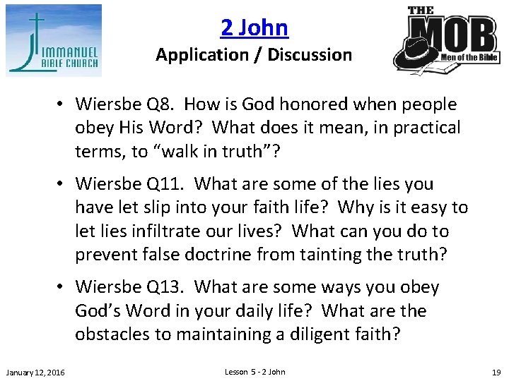 2 John Application / Discussion • Wiersbe Q 8. How is God honored when