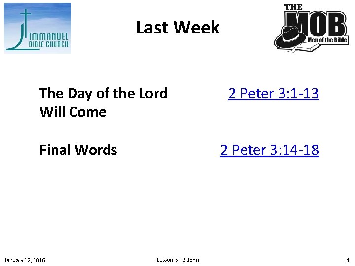 Last Week The Day of the Lord Will Come Final Words January 12, 2016