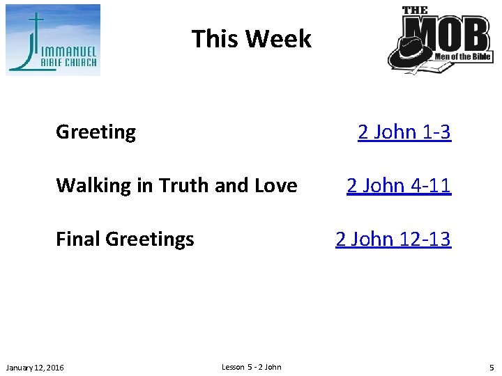 This Week Greeting 2 John 1 -3 Walking in Truth and Love Final Greetings