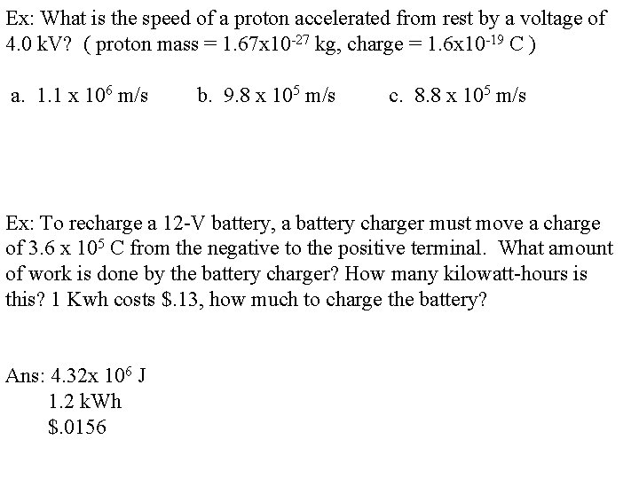 Ex: What is the speed of a proton accelerated from rest by a voltage