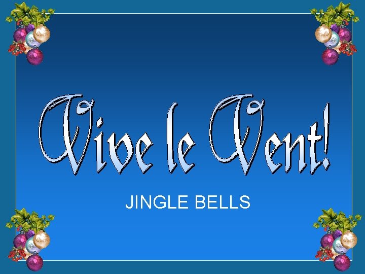 JINGLE BELLS 