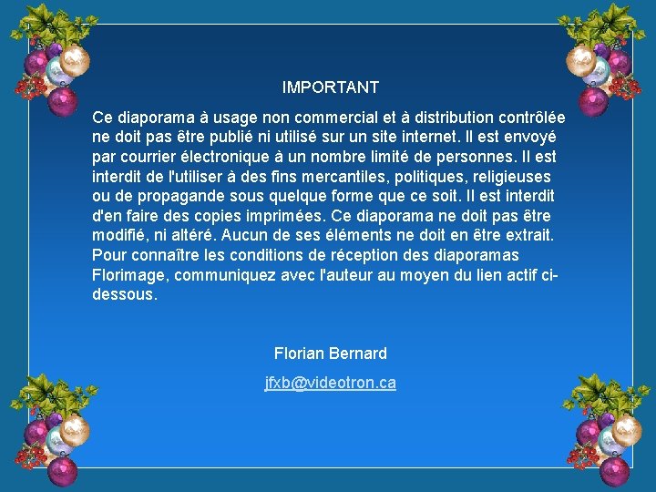 IMPORTANT Ce diaporama à usage non commercial et à distribution contrôlée ne doit pas