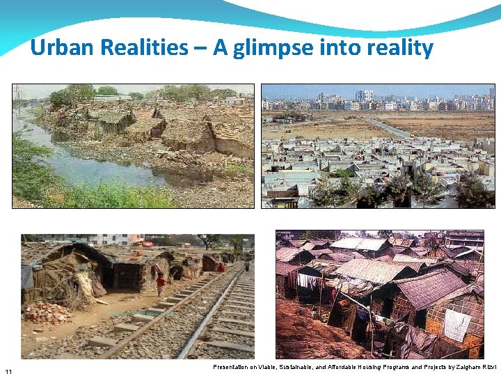 Urban Realities – A glimpse into reality 11 Presentation on Viable, Sustainable, and Affordable