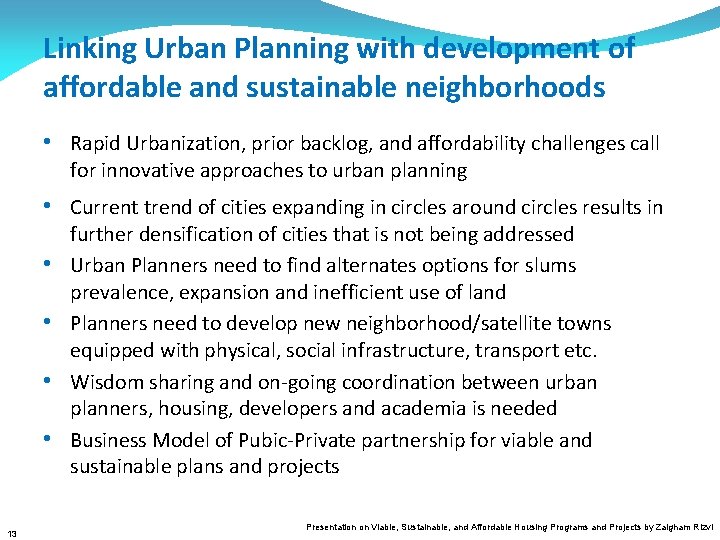 Linking Urban Planning with development of affordable and sustainable neighborhoods • Rapid Urbanization, prior