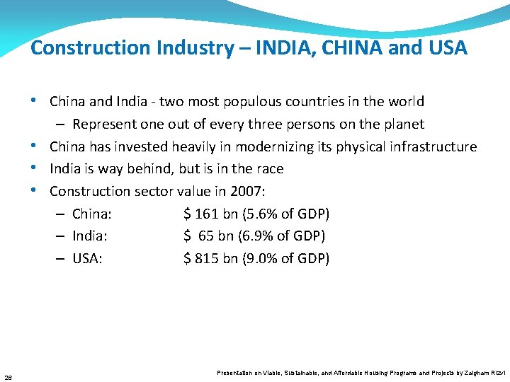 Construction Industry – INDIA, CHINA and USA • China and India - two most