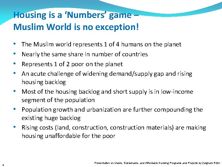 Housing is a ‘Numbers’ game – Muslim World is no exception! • • The