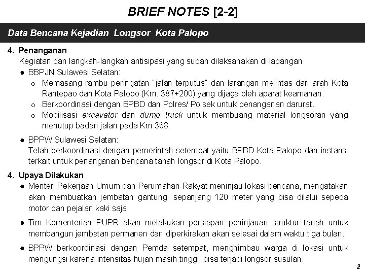 BRIEF NOTES [2 -2] Data Bencana Kejadian Longsor Kota Palopo 4. Penanganan Kegiatan dan