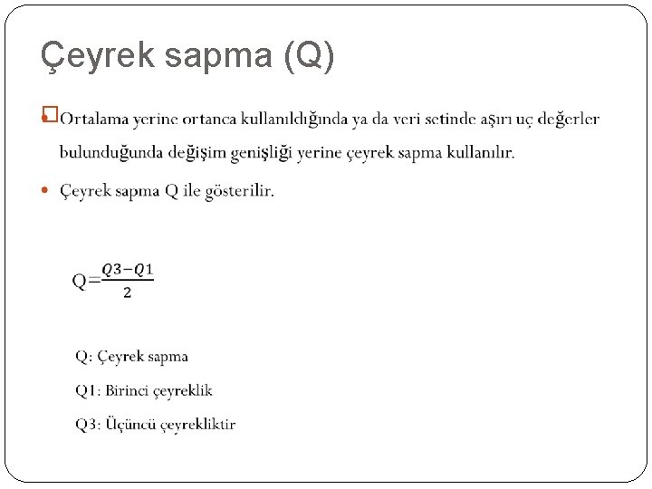 Çeyrek sapma (Q) � 