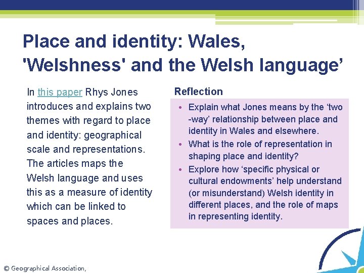 Place and identity: Wales, 'Welshness' and the Welsh language’ In this paper Rhys Jones