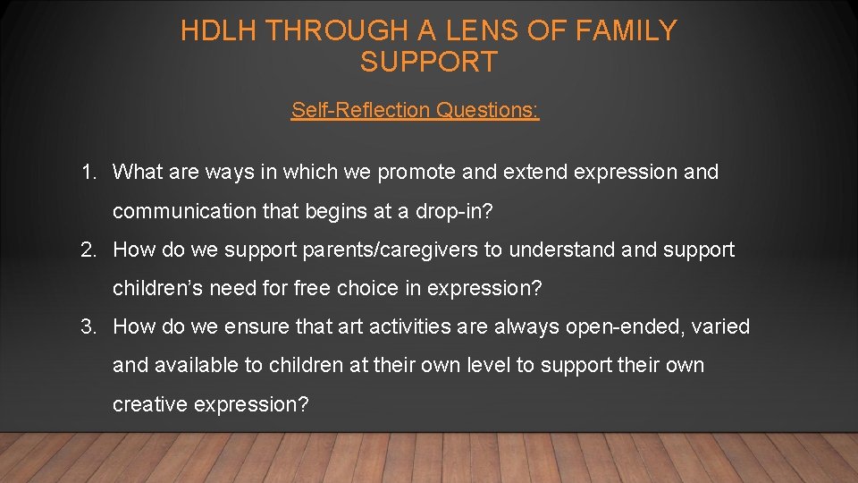 HDLH THROUGH A LENS OF FAMILY SUPPORT Self-Reflection Questions: 1. What are ways in
