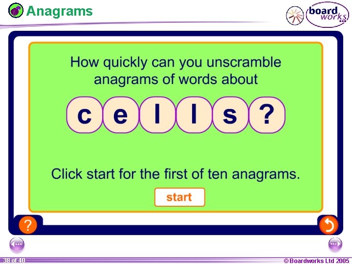 Anagrams 1 38 ofof 20 40 © Boardworks Ltd 2005 2004 