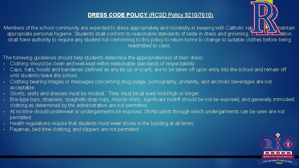 DRESS CODE POLICY (RCSD Policy 9210/7610) Members of the school community are expected to