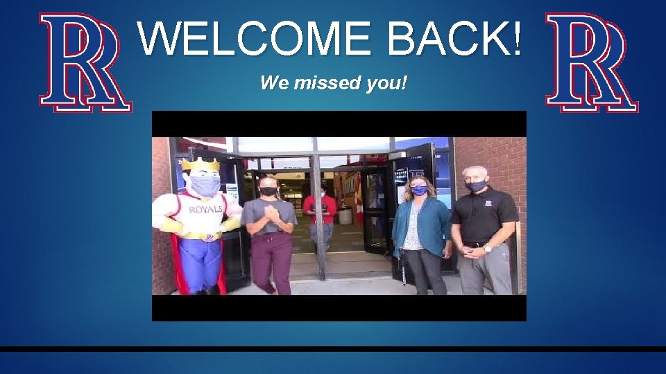 WELCOME BACK! We missed you! 