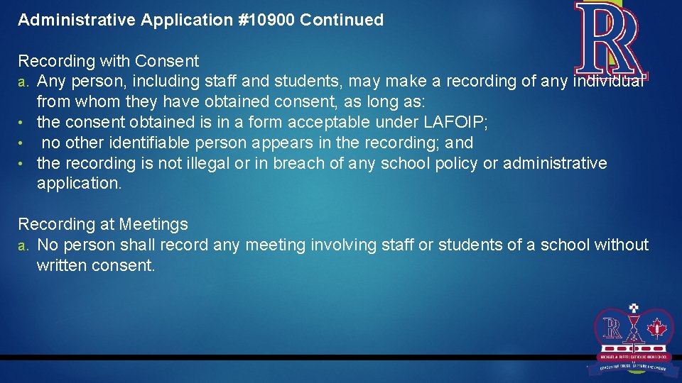 Administrative Application #10900 Continued Recording with Consent a. Any person, including staff and students,