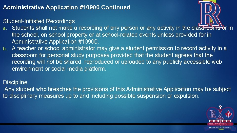 Administrative Application #10900 Continued Student-Initiated Recordings a. Students shall not make a recording of