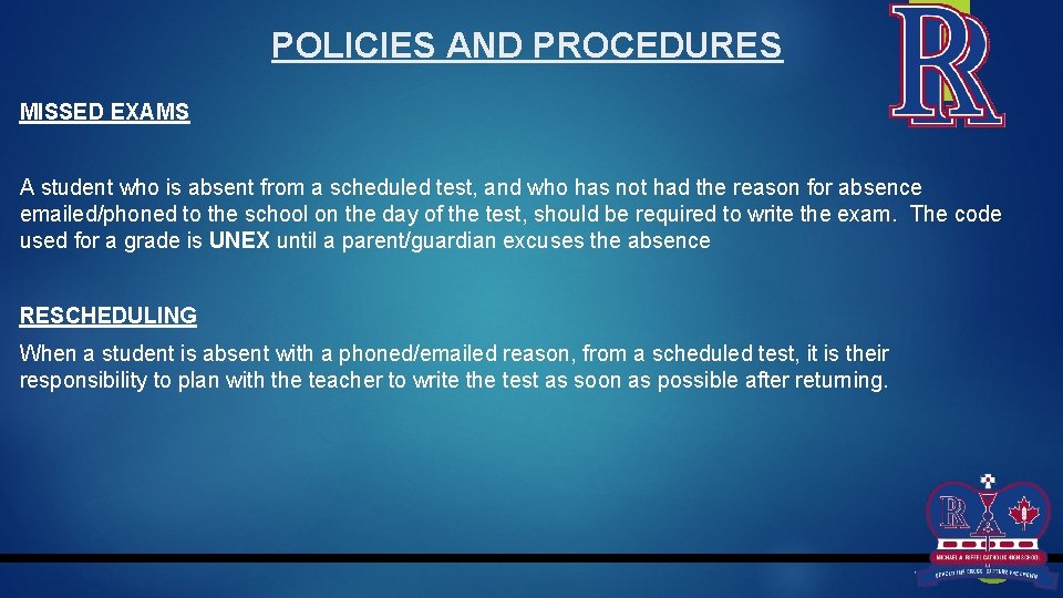 POLICIES AND PROCEDURES MISSED EXAMS A student who is absent from a scheduled test,