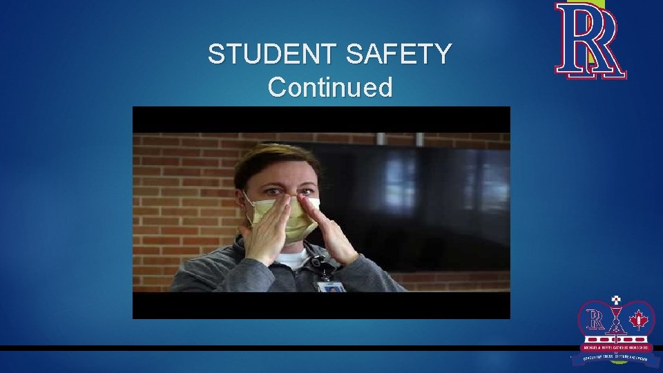 STUDENT SAFETY Continued 7 