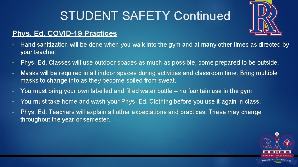 STUDENT SAFETY Continued Phys. Ed. COVID-19 Practices • Hand sanitization will be done when