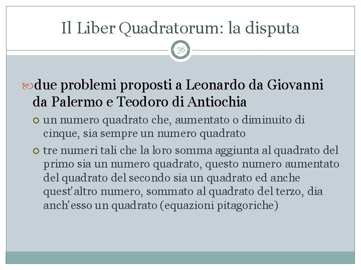 Il Liber Quadratorum: la disputa 36 due problemi proposti a Leonardo da Giovanni da