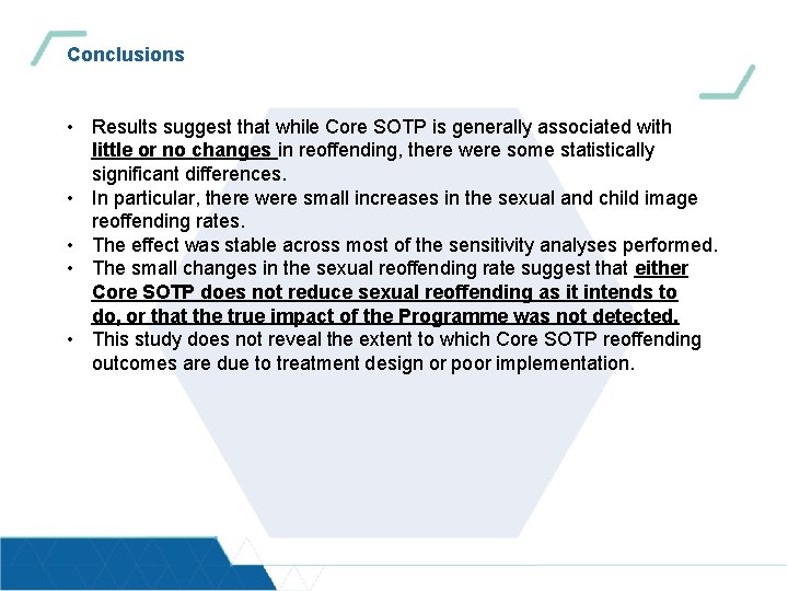 Conclusions • Results suggest that while Core SOTP is generally associated with little or