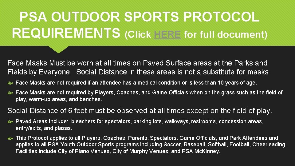 PSA OUTDOOR SPORTS PROTOCOL REQUIREMENTS (Click HERE for full document) Face Masks Must be