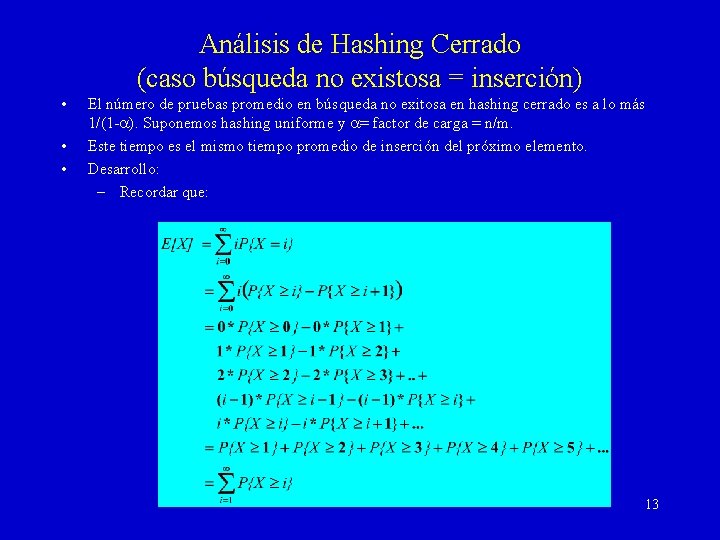 Análisis de Hashing Cerrado (caso búsqueda no existosa = inserción) • • • El
