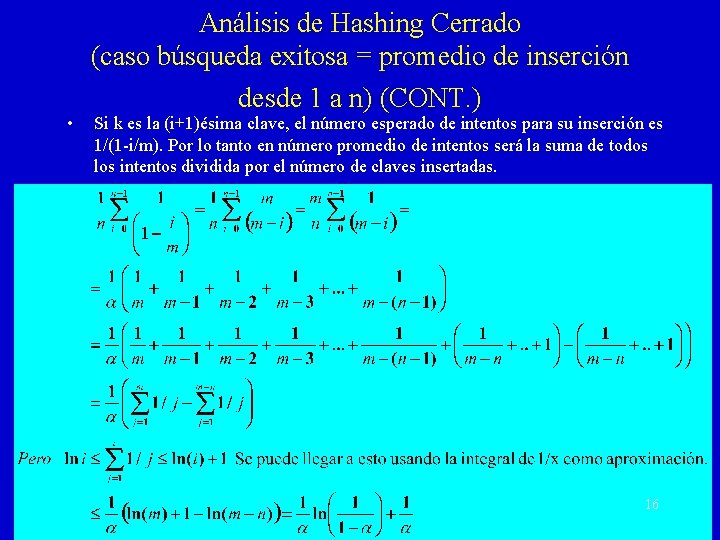  • Análisis de Hashing Cerrado (caso búsqueda exitosa = promedio de inserción desde