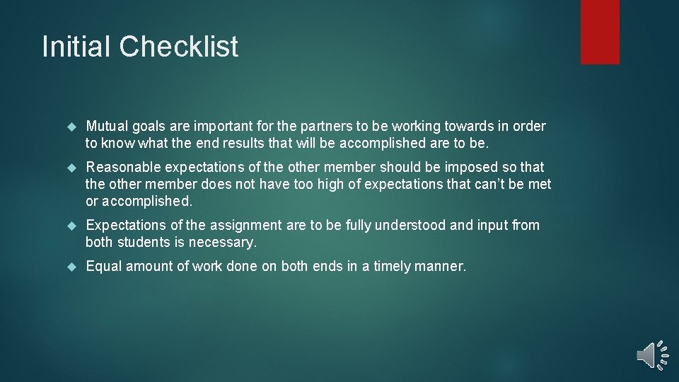 Initial Checklist Mutual goals are important for the partners to be working towards in