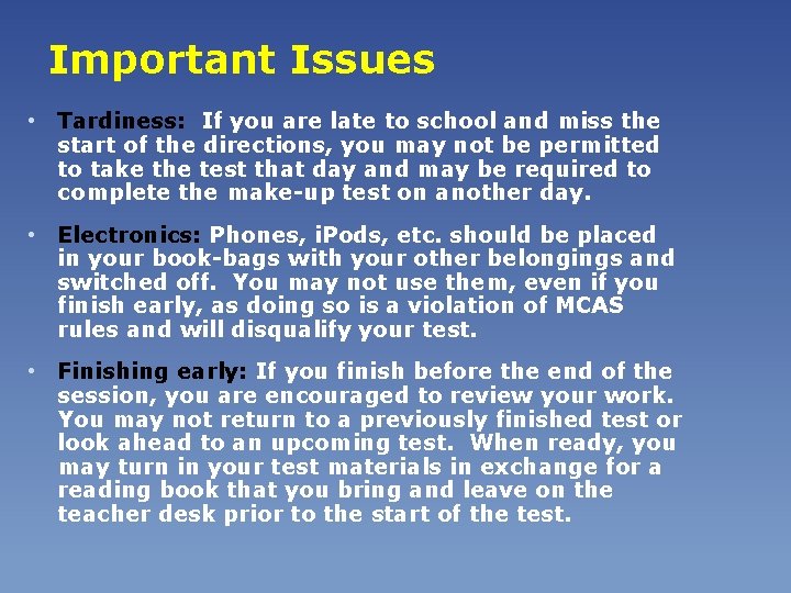 Important Issues • Tardiness: If you are late to school and miss the start