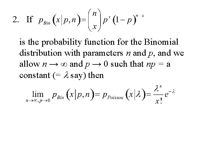 2. If is the probability function for the Binomial distribution with parameters n and