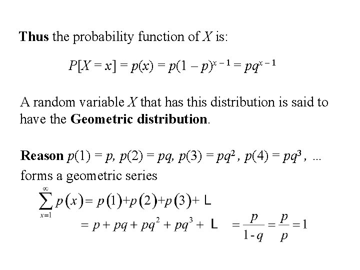 Thus the probability function of X is: P[X = x] = p(x) = p(1
