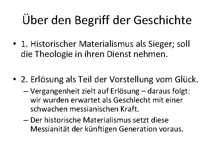 Über den Begriff der Geschichte • 1. Historischer Materialismus als Sieger; soll die Theologie