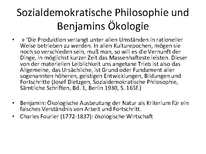 Sozialdemokratische Philosophie und Benjamins Ökologie • » ‘Die Produktion verlangt unter allen Umständen in