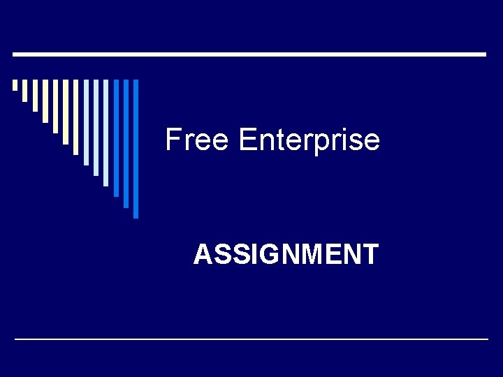 Free Enterprise ASSIGNMENT 