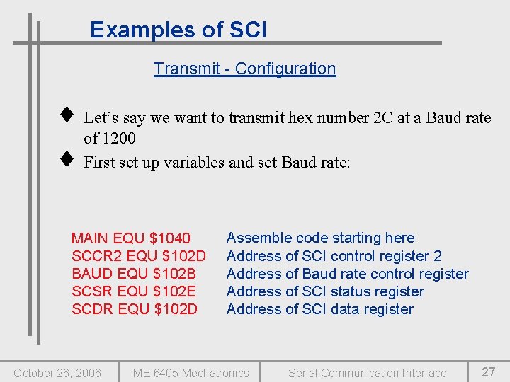 Examples of SCI Transmit - Configuration ♦ ♦ Let’s say we want to transmit
