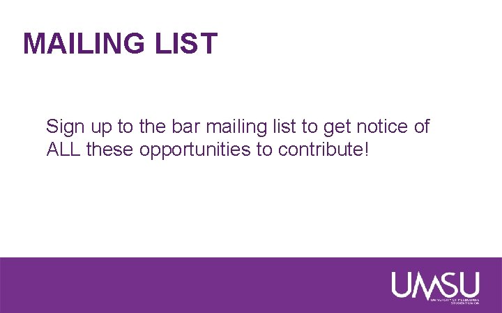 MAILING LIST Sign up to the bar mailing list to get notice of ALL