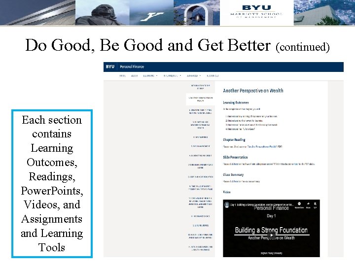 Do Good, Be Good and Get Better (continued) Each section contains Learning Outcomes, Readings,