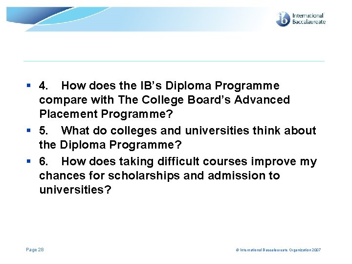 § 4. How does the IB’s Diploma Programme compare with The College Board’s Advanced § 4. How does the IB’s Diploma Programme compare with The College Board’s Advanced